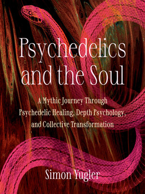 cover image of Psychedelics and the Soul